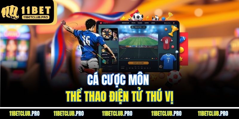 Cá cược môn thể thao điện tử thú vị