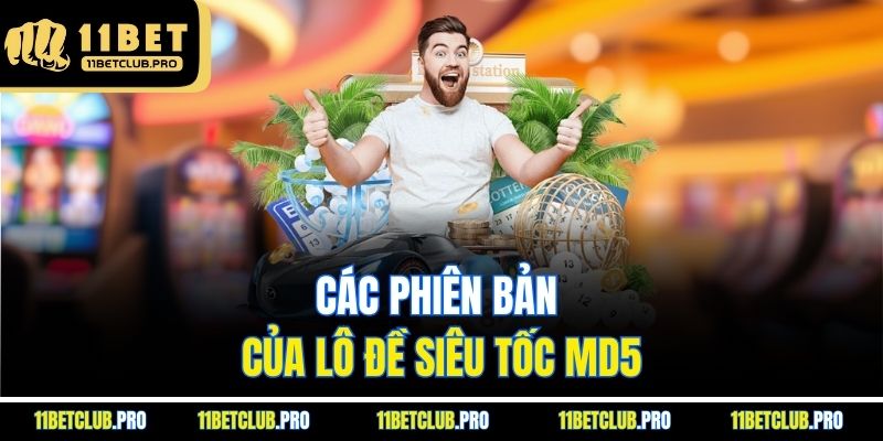 Các phiên bản của lô đề siêu tốc MD5