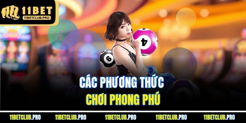 Các phương thức chơi phong phú