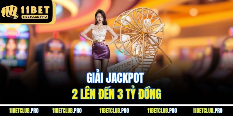 Giải Jackpot 2 lên đến 3 tỷ đồng