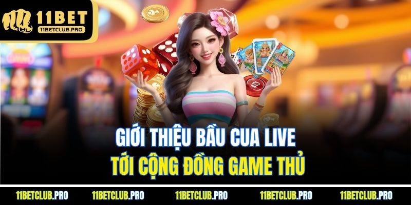 Giới thiệu Bầu Cua Live tới cộng đồng game thủ