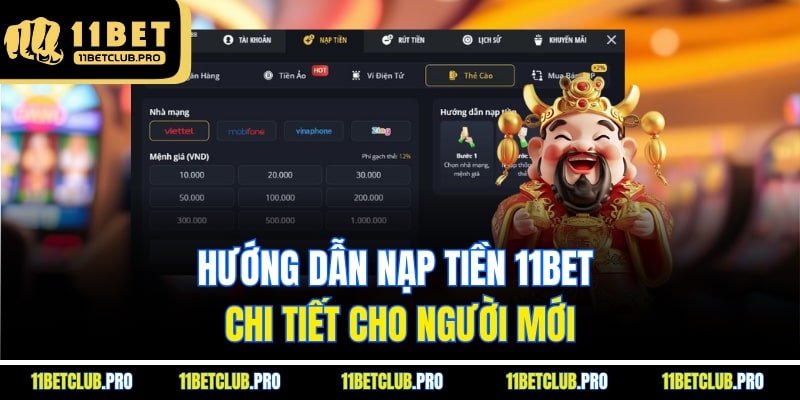 Hướng dẫn nạp tiền 11BET chi tiết cho người mới