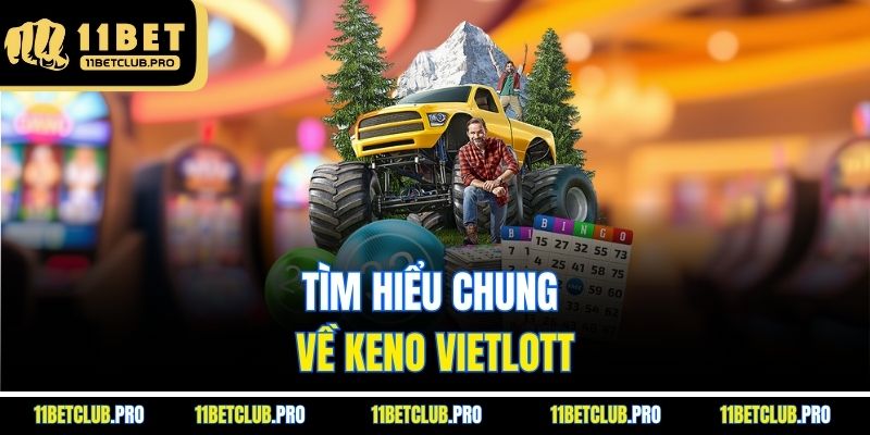 Tìm hiểu chung về keno vietlott